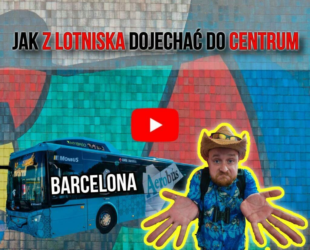 Jak dojechać z lotniska do centrum Barcelony!