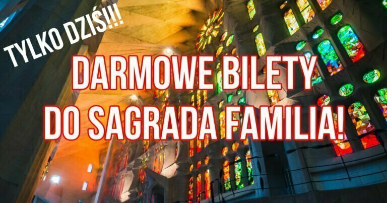 Darmowe bilety do Sagrada Familia!
