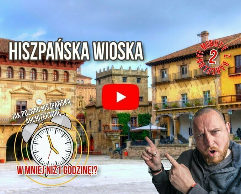Poble espaniol w Barcelonie – przewodnik po Barcelonie
