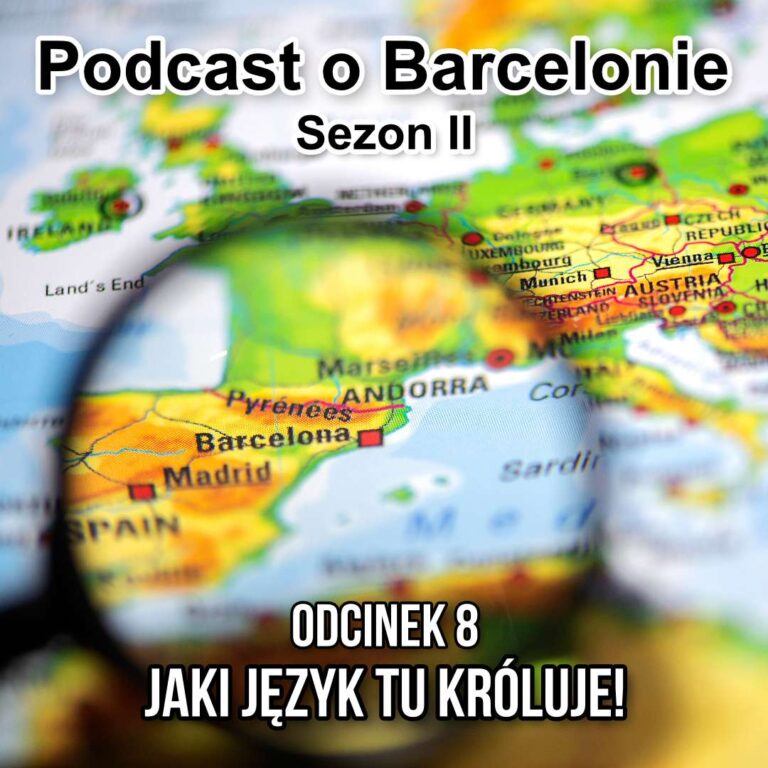 Podcast o Barcelonie S2O8 – Jaki język tu króluje!