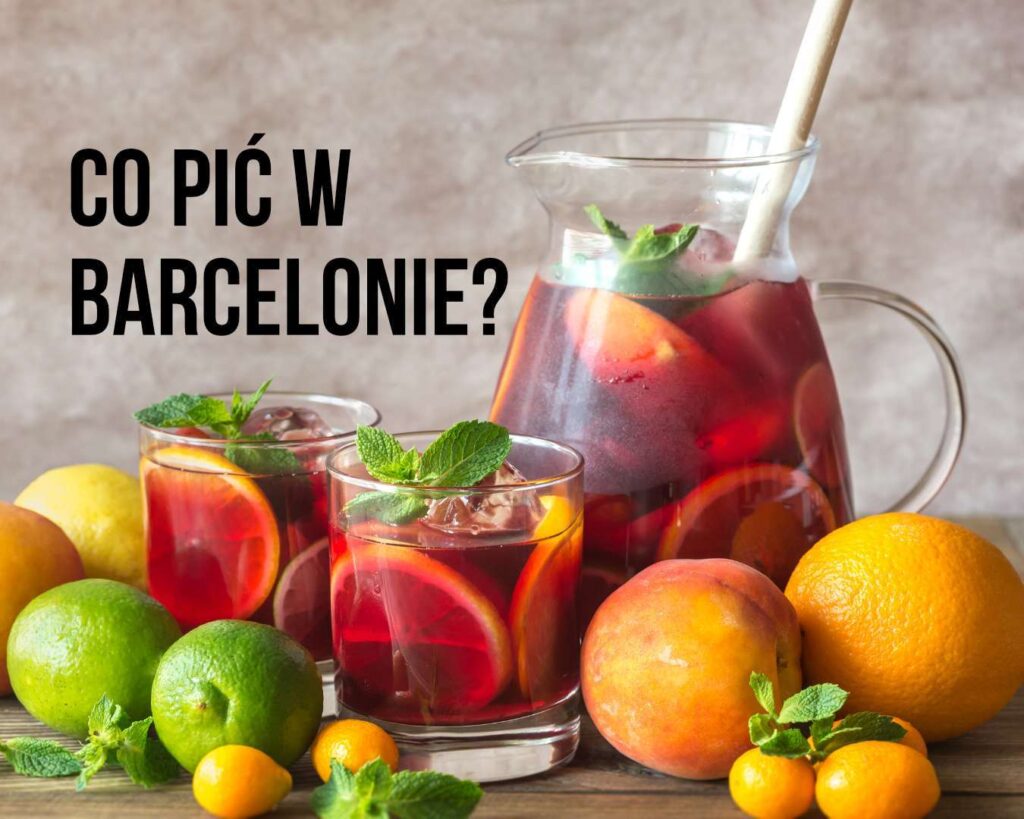 Co pić w Barcelonie? Odkryj smaki katalońskich i hiszpańskich napojów! 1 co pic w bcn