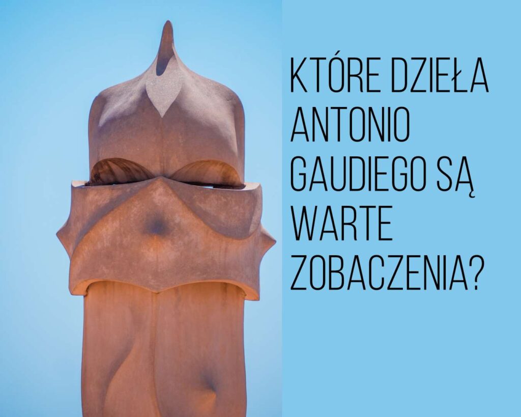 dziela gaudiego